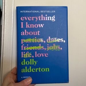 Everything I know about love by: Dolly Alderton